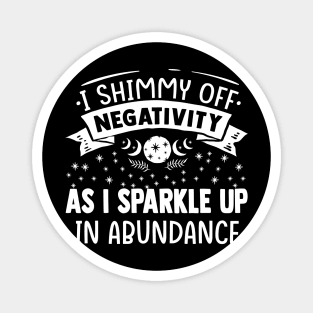Shimmy Off Negativity Magnet